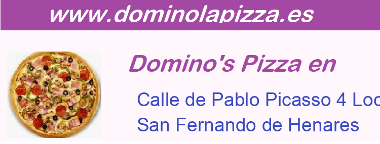 Dominos Pizza Calle de Pablo Picasso 4 Locales 1 y 2, San Fernando de Henares